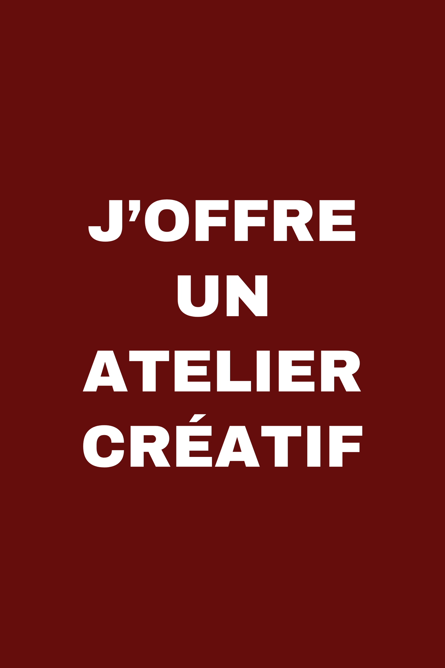 OFFRIR UN ATELIER CRÉATIF
